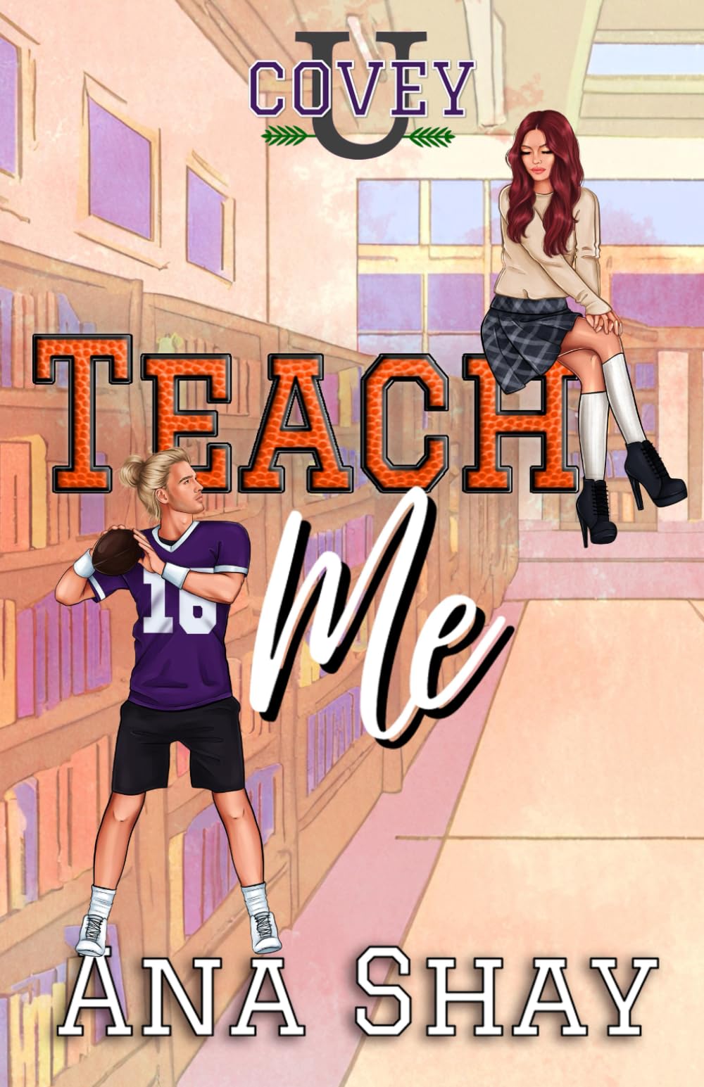 Teach Me: A Jock / Tutor College Football Romance (Covey U)