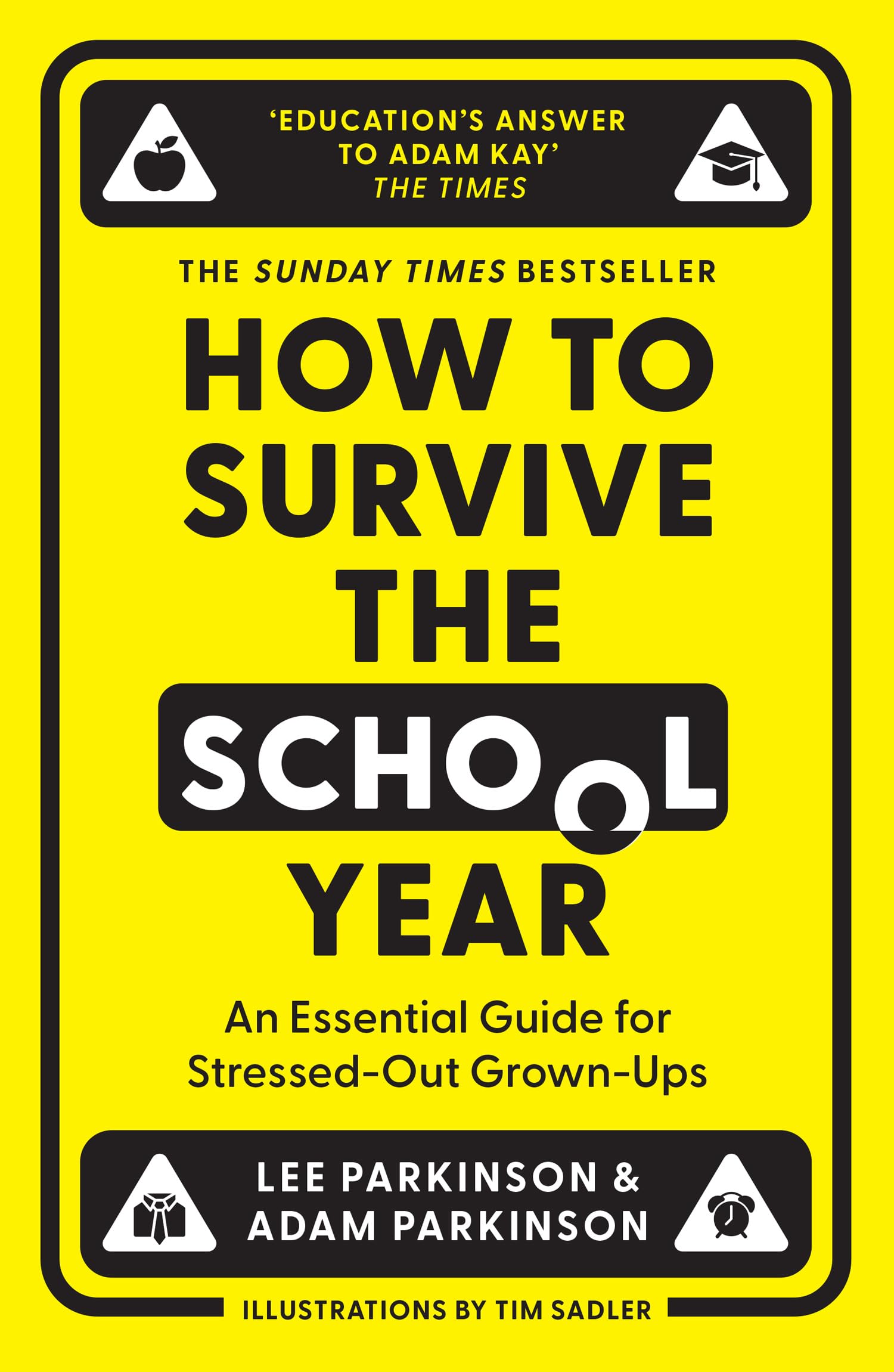 How to Survive the School Year: The hilarious new book for parents and teachers from the Sunday Times bestselling authors and hosts of Two Mr Ps in a Pod(cast)