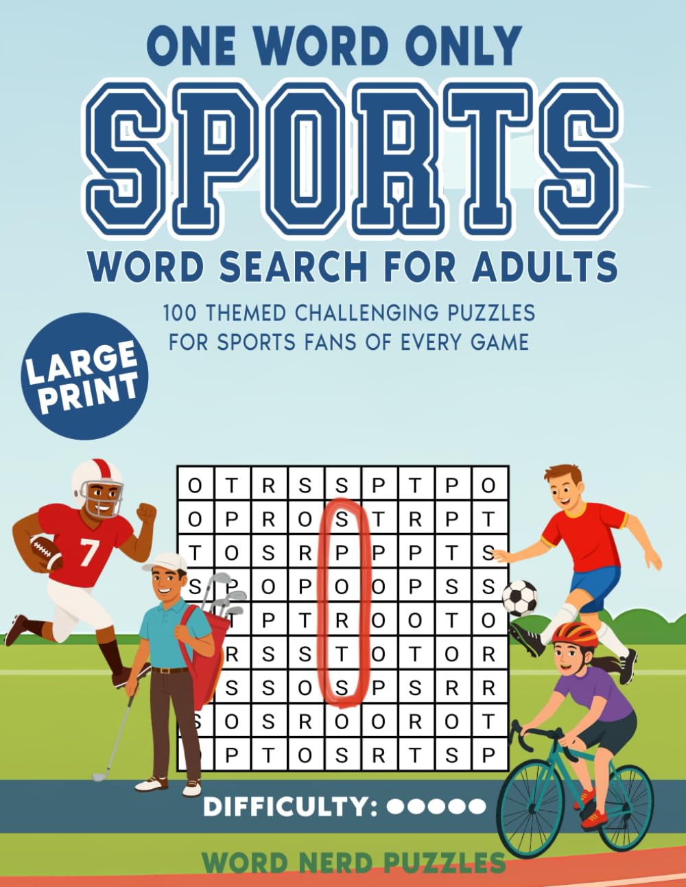 One Word Only Sports Word Search for Adults: 100 Themed Challenging Puzzles for Fans of Every Game