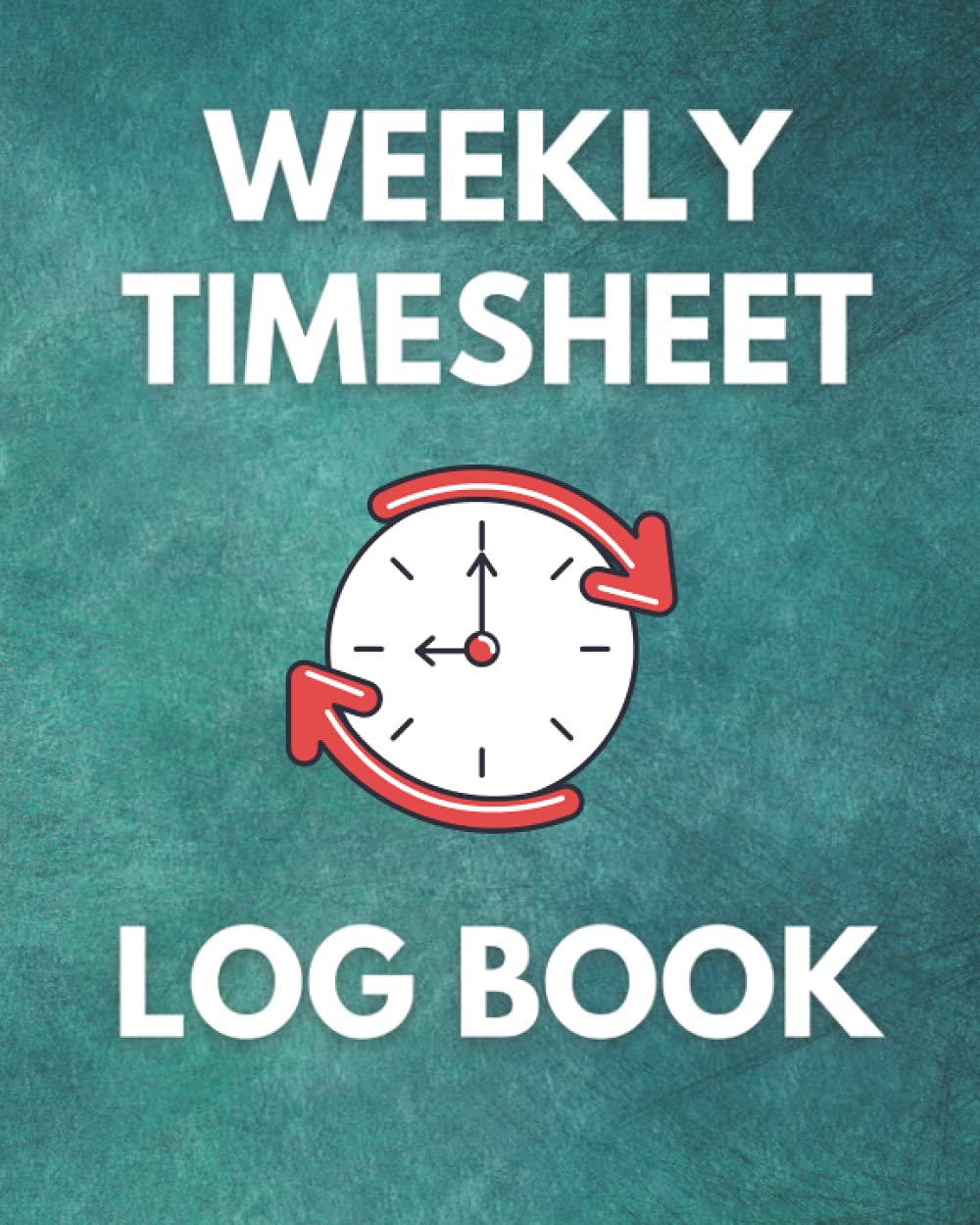 Weekly Timesheet Log Book: Biweekly Time Sheets For Employees