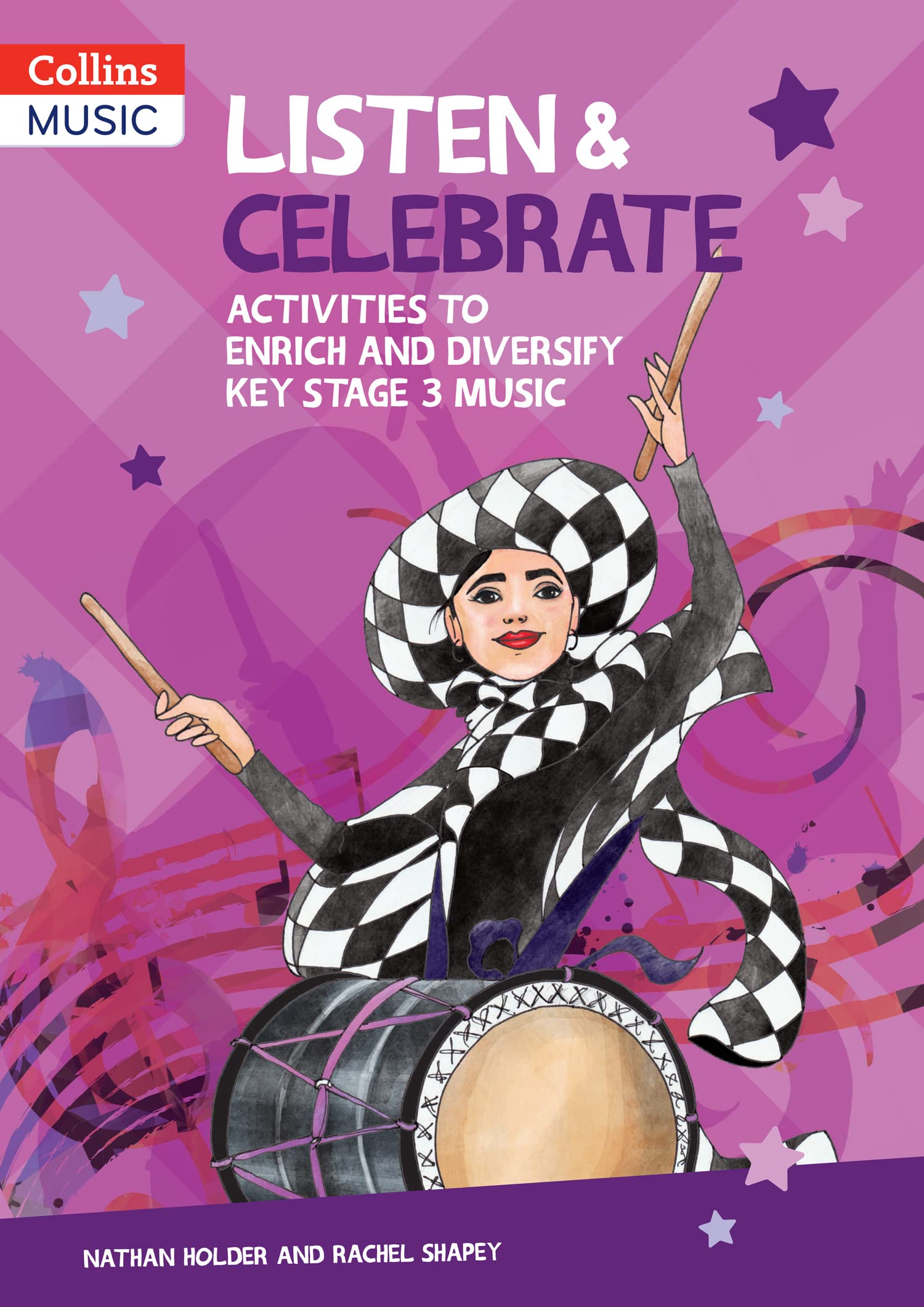 Listen & Celebrate Key Stage 3: Activities to enrich and diversify Key Stage 3 music (Collins Secondary Music)