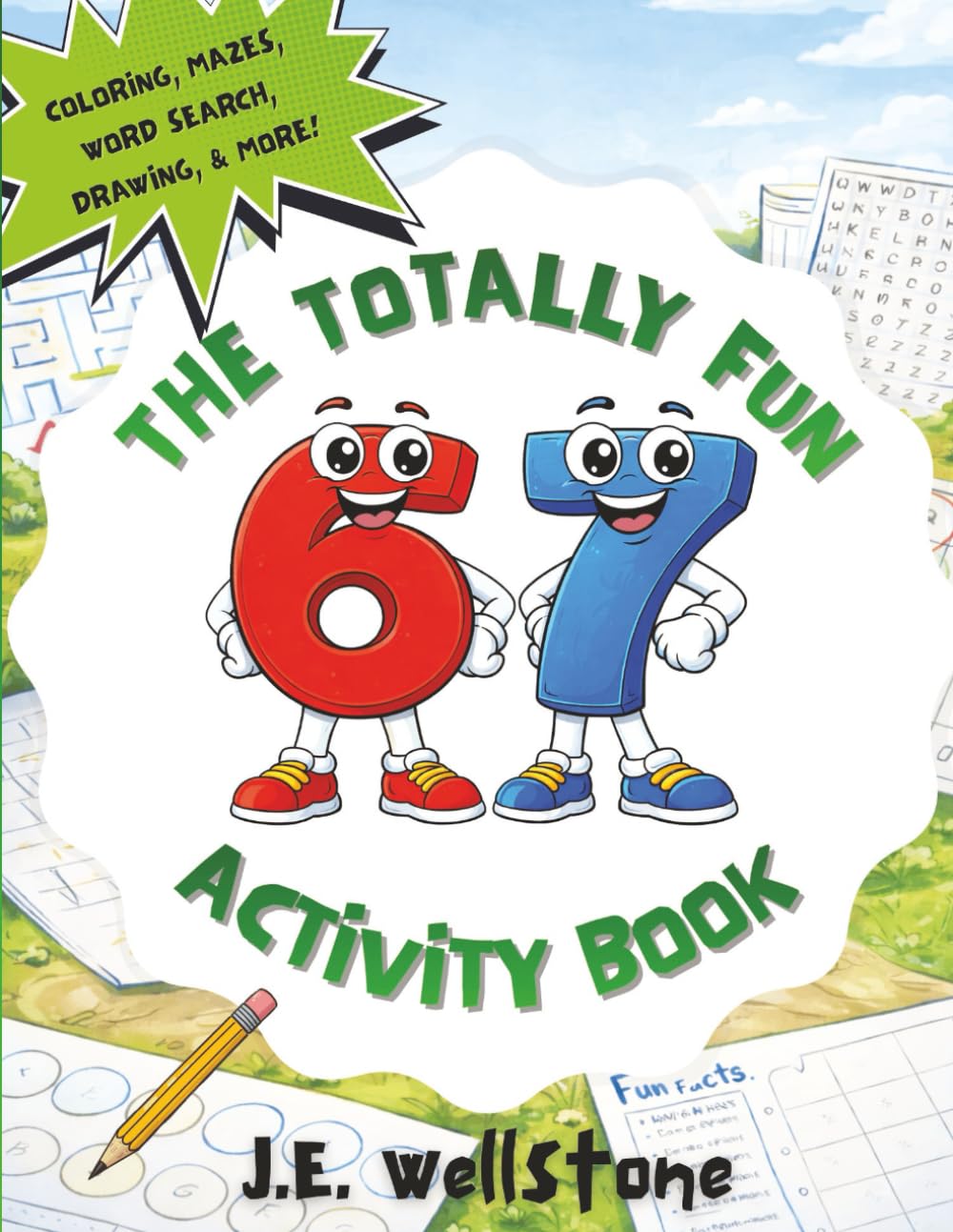 The Totally Fun 6-7 Activity Book: Coloring, Mazes, Word Games & More