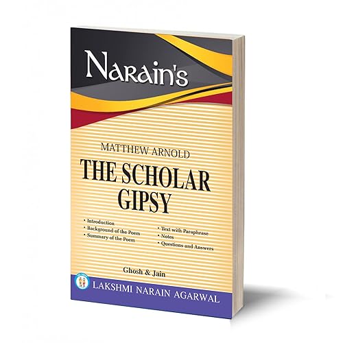 Narain's The Scholar Gipsy (Hindi) *: Arnold [Paperback] Arnold and Ghosh &amp; Jain-Text with Paraphrase, Detailed Summary, Critical Appreciation, Explanatory Notes