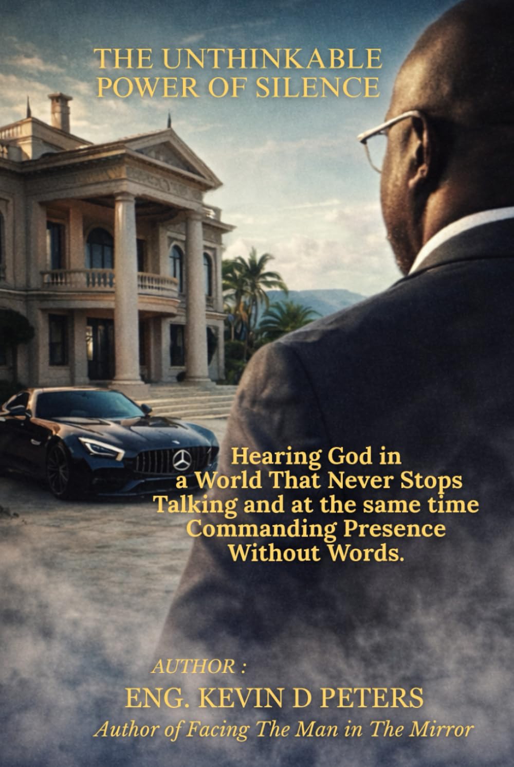 The Unthinkable Power of Silence: Hearing God in a World That Never Stops Talking and at the same time Commanding Presence Without Words.