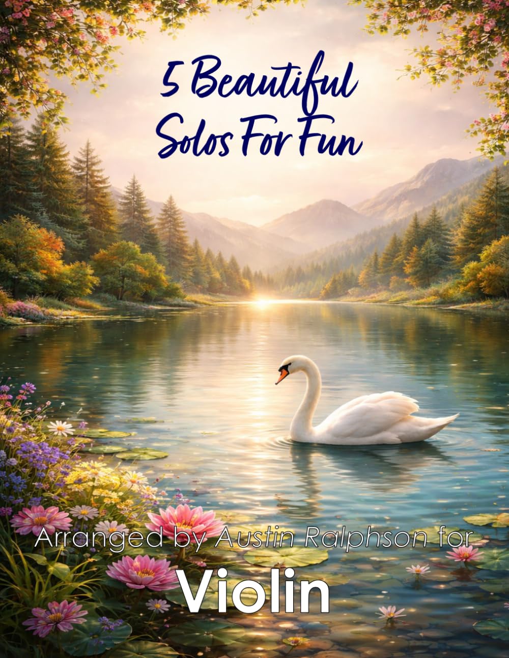 5 Beautiful Violin Solos for Fun: With FREE BACKING TRACKS and piano accompaniment: 12 (String solos, duets and ensembles)