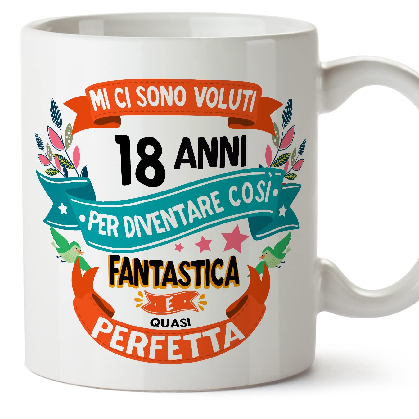 MUGFFINS 18 Birthday Mug - MI CI SONO VOLUTI 18 ANNI PER DIVENTARE COSI FANTASTICO - Funny Anniversary Present - 11 oz