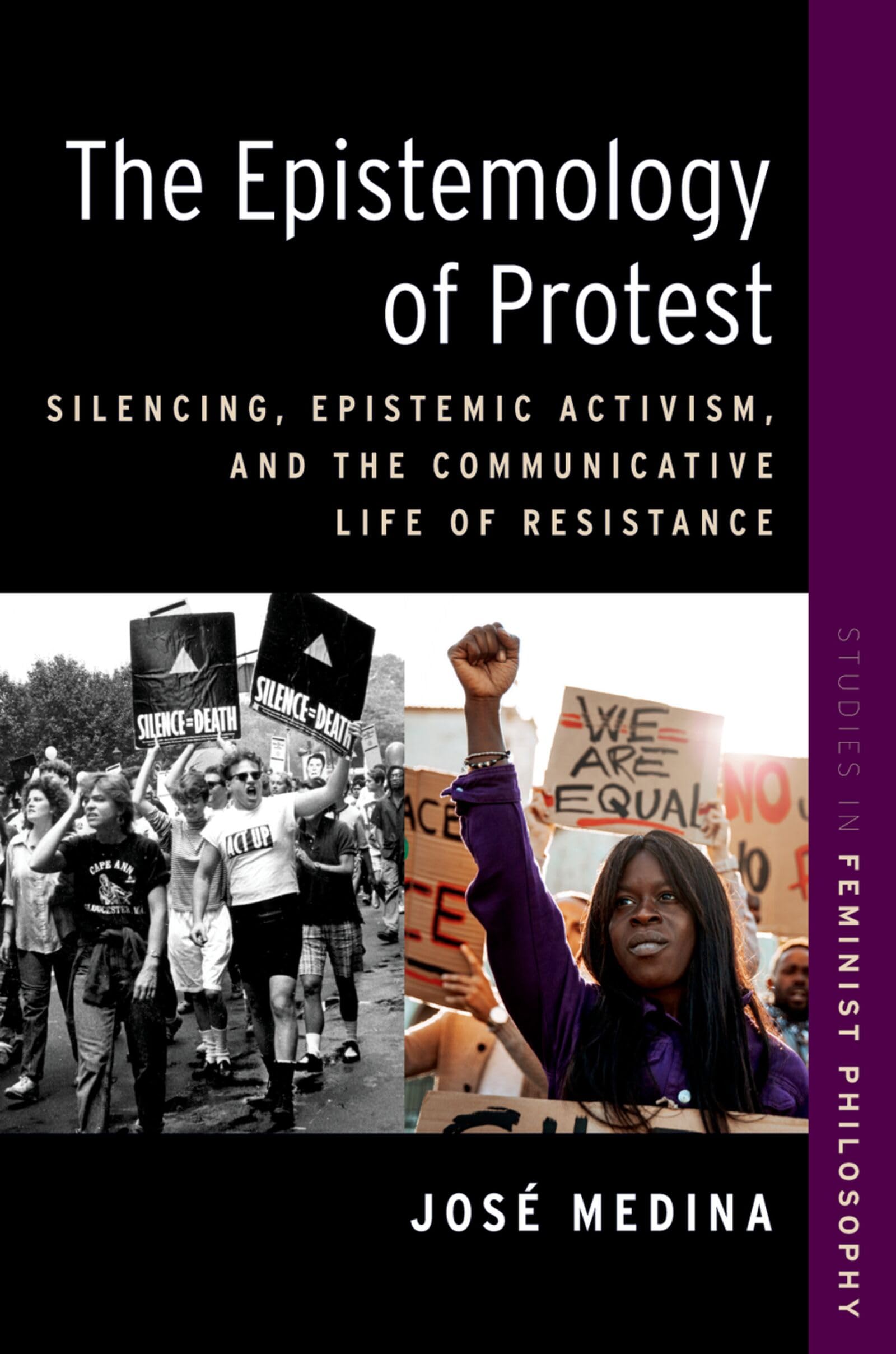 The Epistemology of Protest by Jos Medina - 9780197660904
