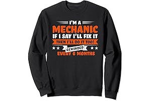 I'm a Mechanic Sweatshirt: Autome Fix It