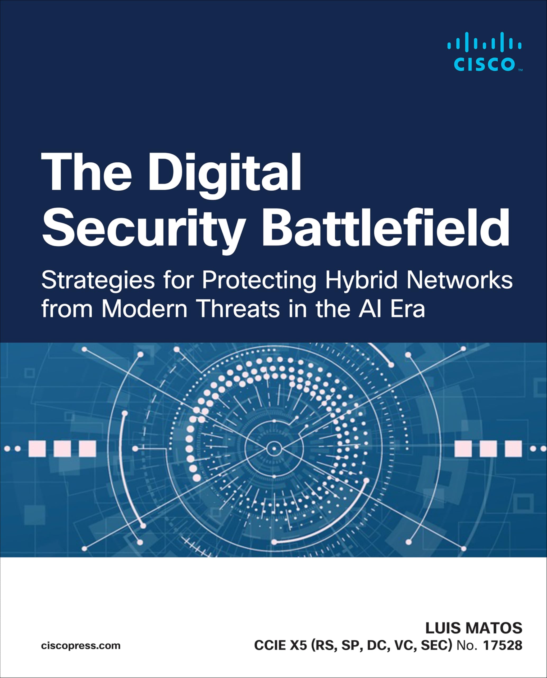 The Digital Security Battlefield: Strategies for Protecting Hybrid Networks from Modern Threats in the AI Era