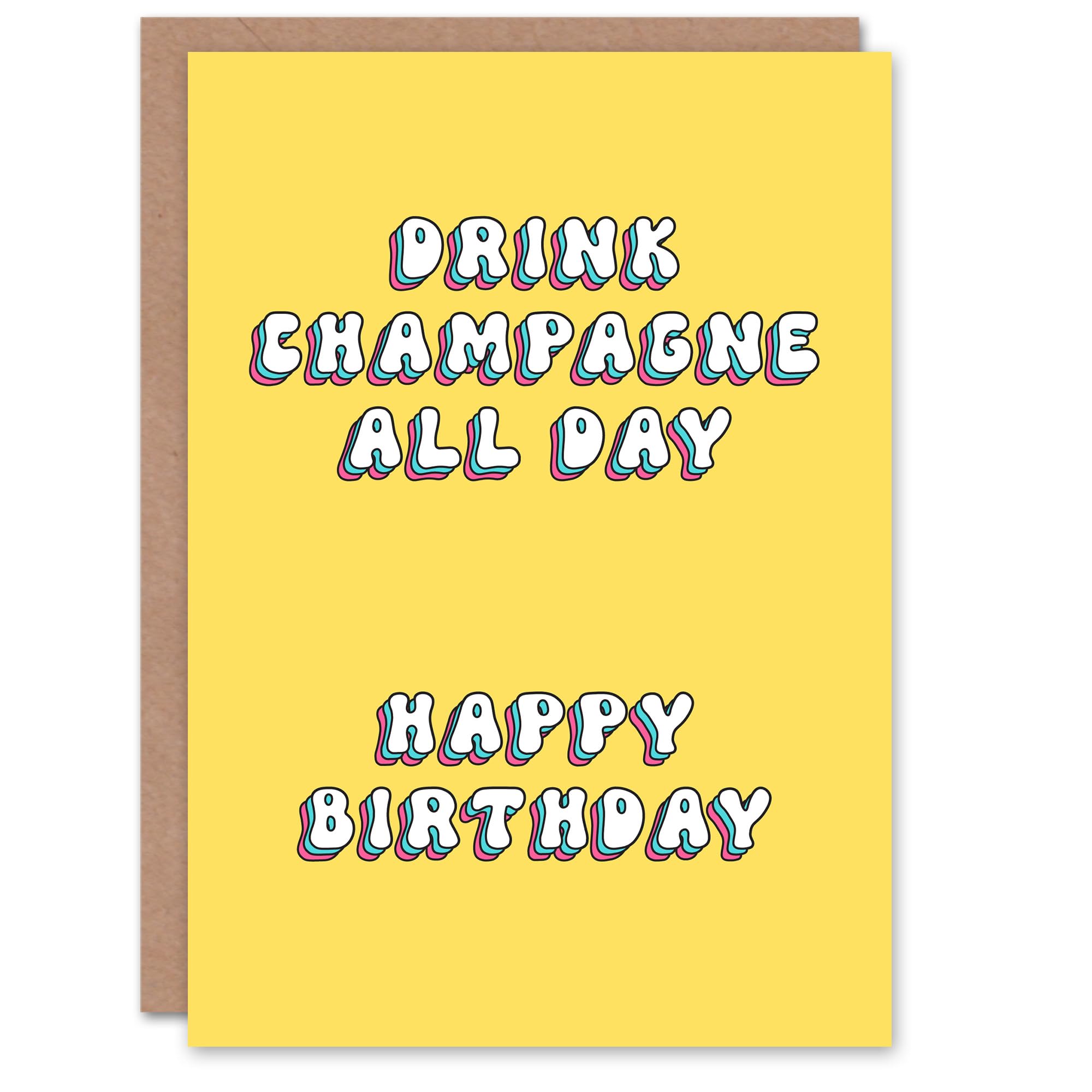 Artery8 Birthday Card Drink Champagne All Day For Her Gran Sister Niece Daughter Wife Woman Greeting Card