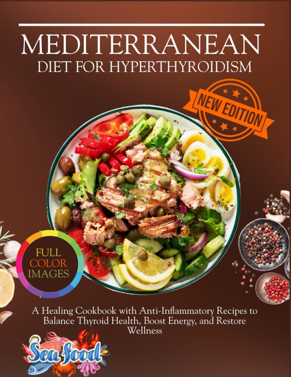 Mediterranean Diet for Hyperthyroidism: A Healing Cookbook with Anti-Inflammatory Recipes to Balance Thyroid Health, Boost Energy, and Restore Wellness (The Thyroid Healing Cookbook Series)