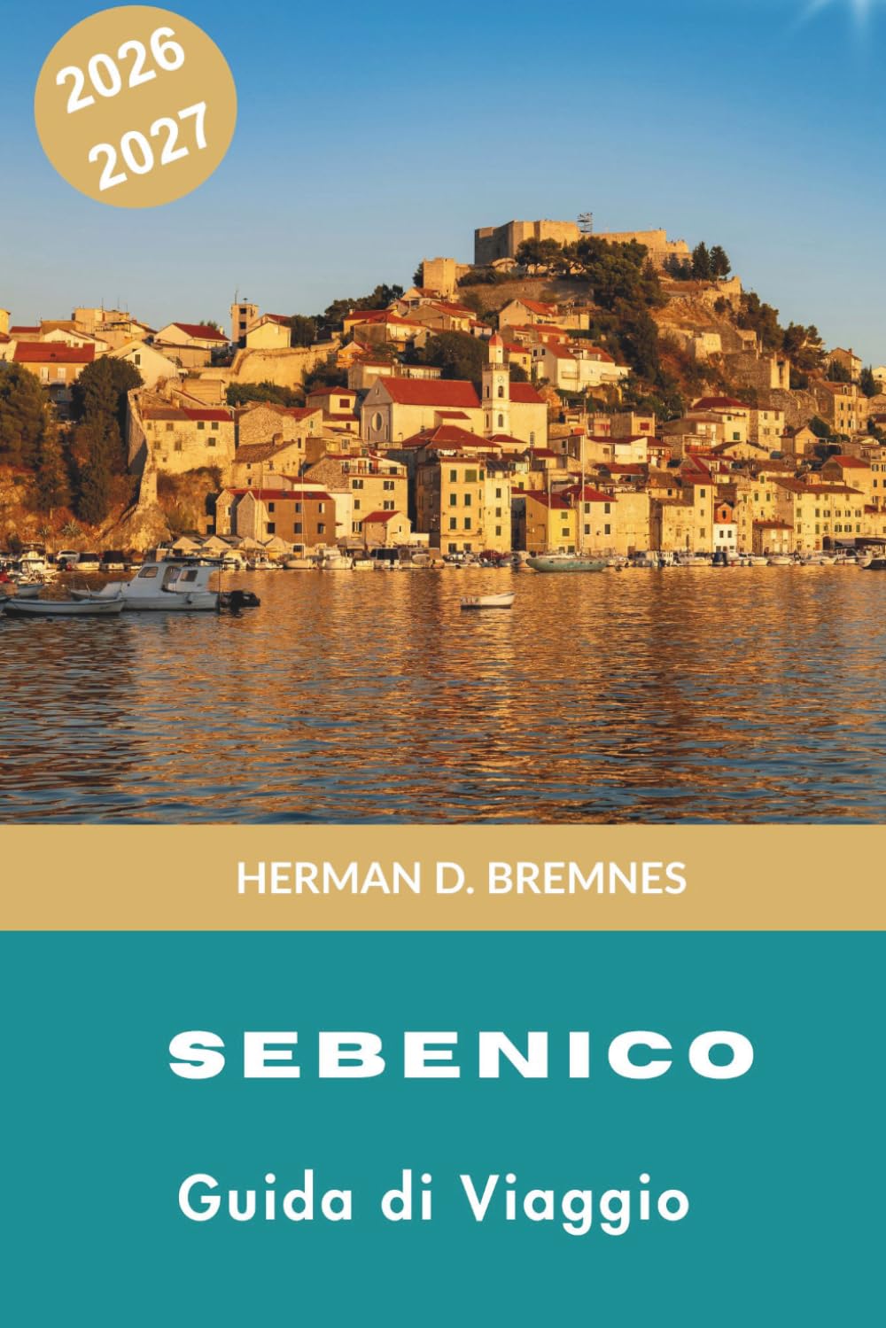 Sibenik Guida ai viaggi 2026-2027: Scopri fortezze medievali, coste adriatiche, piazze storiche, cucina locale e consigli pratici per la tua fuga in Croazia
