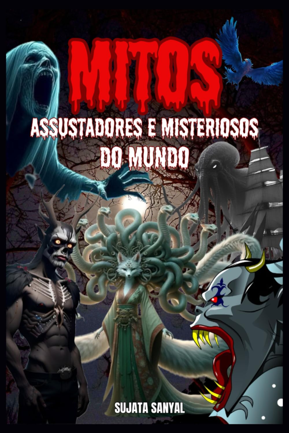 MITOS ASSUSTADORES E MISTERIOSOS DO MUNDO: Neste livro, exploramos 20 das criaturas estranhas e seres sobrenaturais mais aterrorizantes e misteriosos ocultos na história da humanidade.