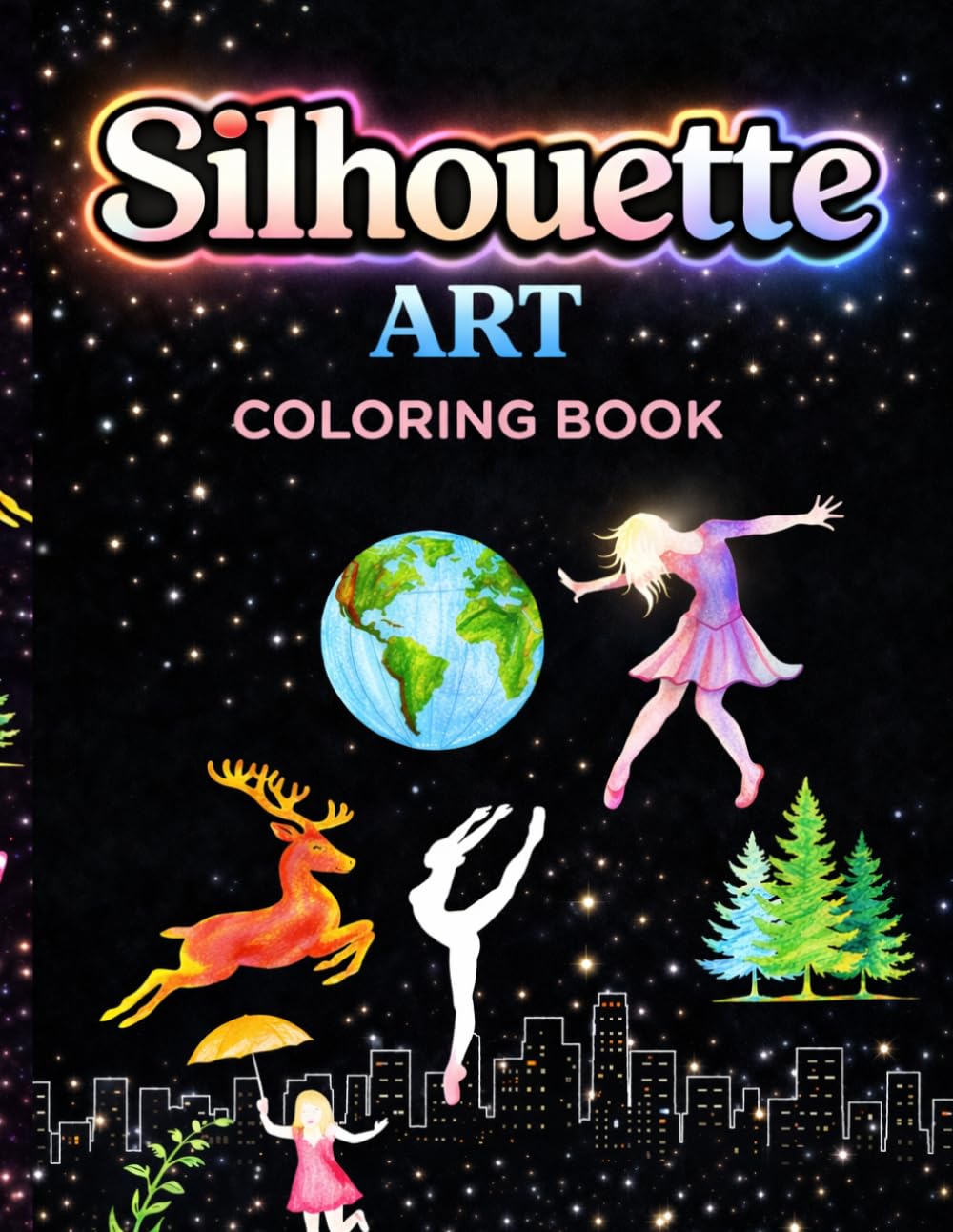 Silhouette Art Coloring Book: A Collection of Beautiful Silhouette Art Scenes, For Stress Relief and Relaxation