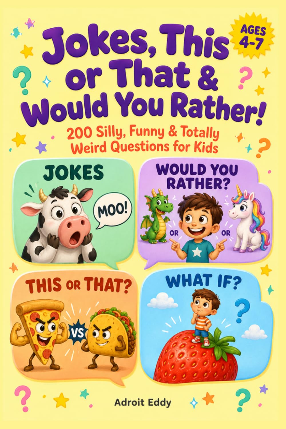 Jokes, This or That & Would You Rather For Kids !: 200 Silly, Funny & Totally Weird Questions for Kids