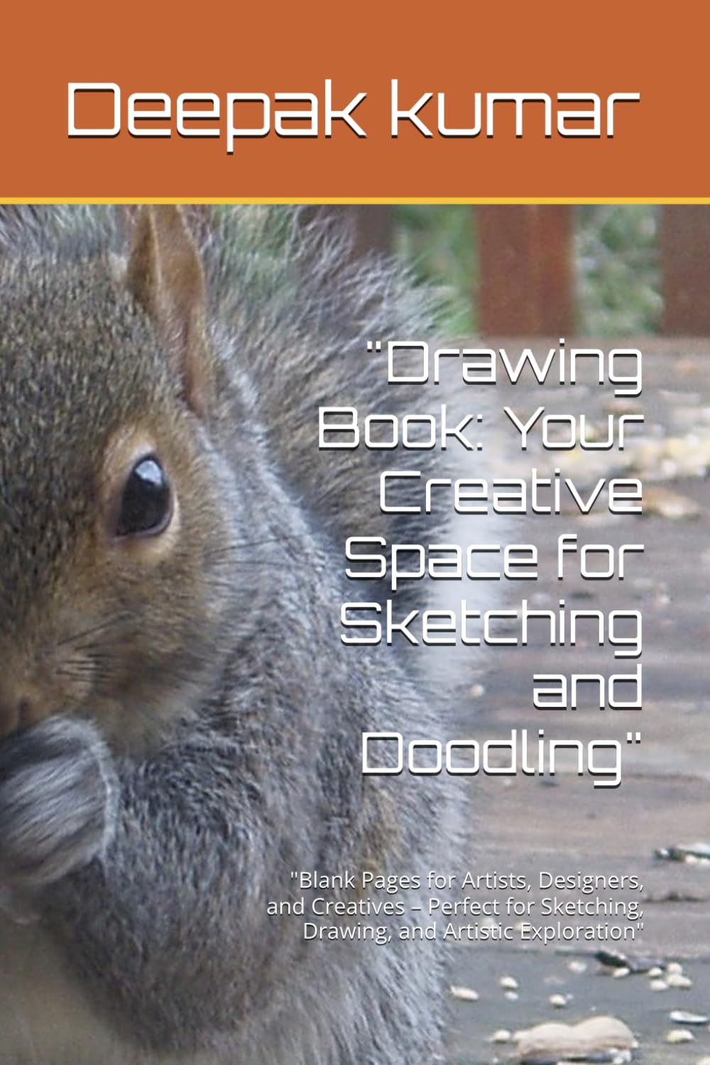 Drawing Book: Your Creative Space for Sketching and Doodling": "Blank Pages for Artists, Designers, and Creatives – Perfect for Sketching, Drawing, and Artistic Exploration