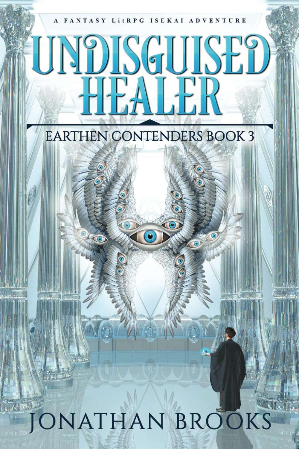 Undisguised Healer: A Fantasy LitRPG Isekai Adventure (Earthen Contenders)