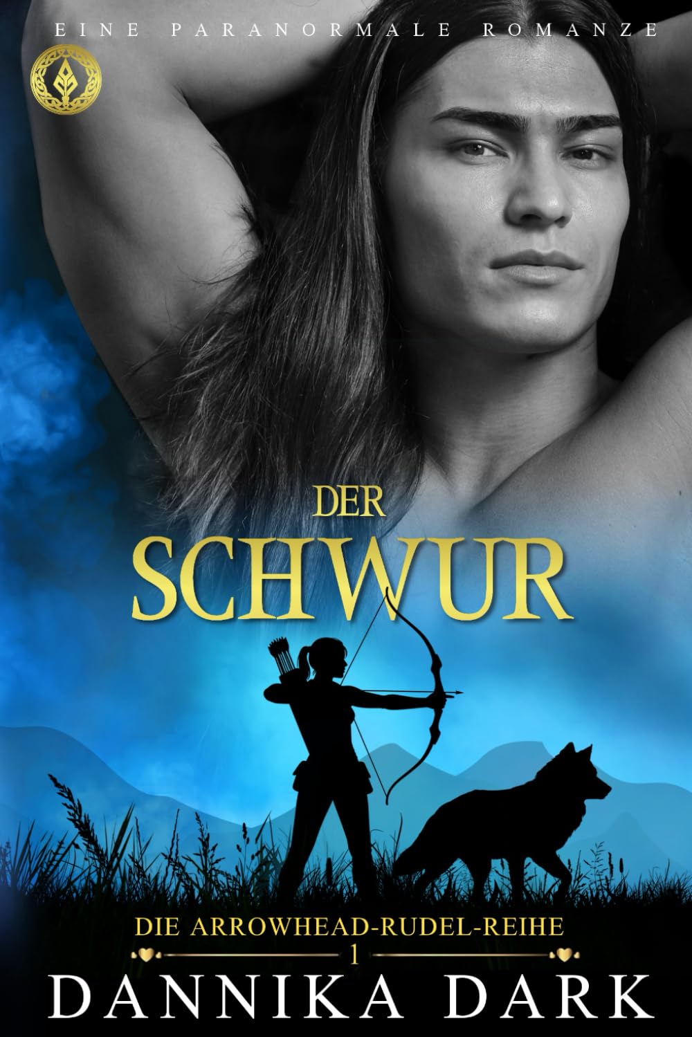 Der Schwur: Eine paranormale Romanze: 1 (Die Arrowhead-Rudel-Reihe)