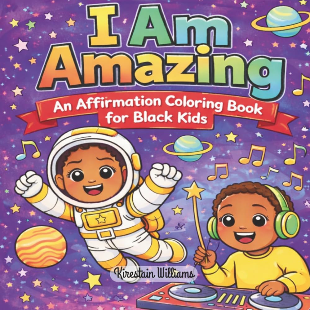 I Am Amazing: An Affirmation Coloring Book for Black Kids