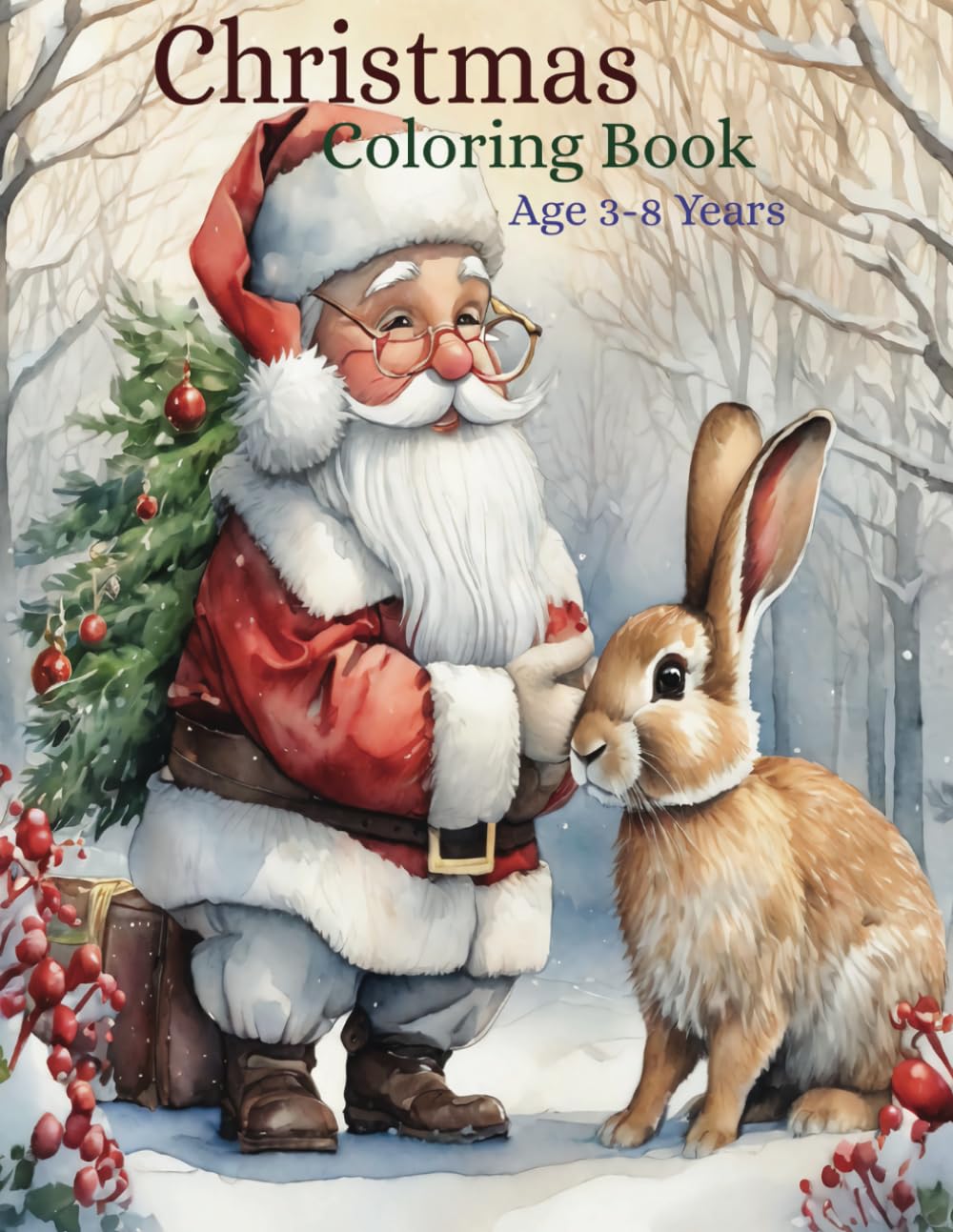 Christmas Coloring Book: For Kids Age 3 - 8 Years with Big and clear pictures of Santa, Snowman, Gingerbread house, reindeer and more.......