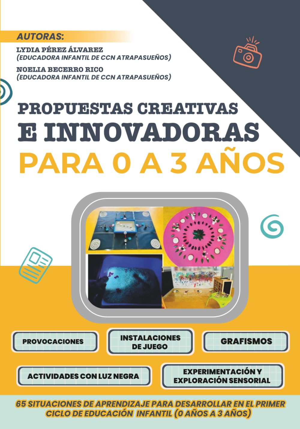 Propuestas Creativas e Innovadoras para 0 a 3 años: 65 Situaciones de Aprendizaje