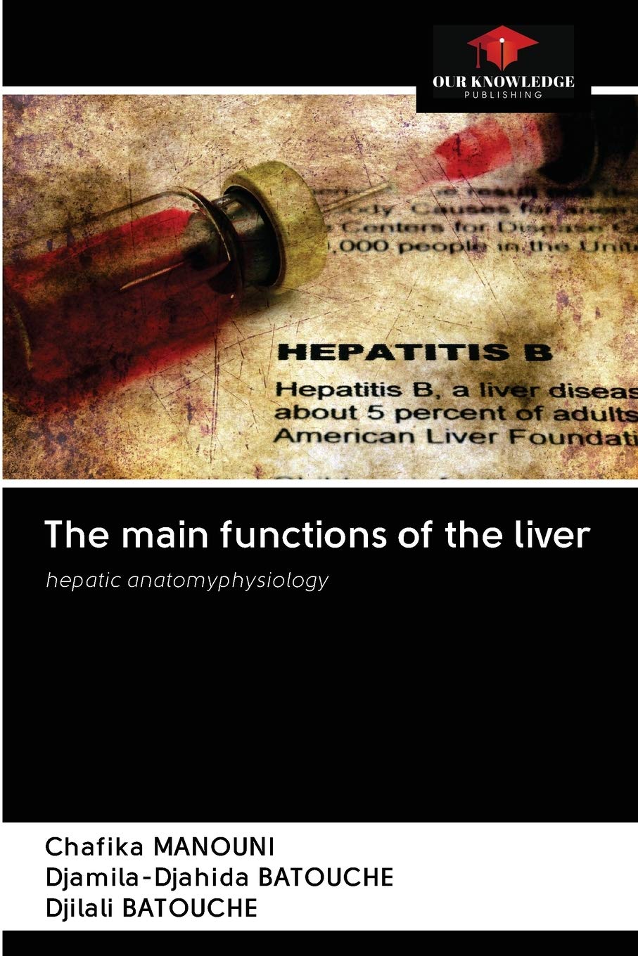 The main functions of the liver: hepatic anatomyphysiology