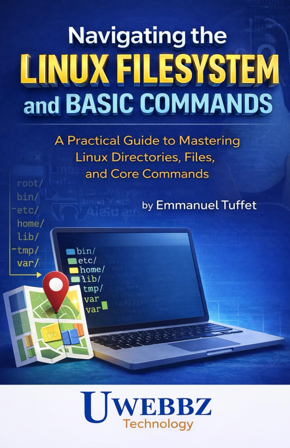 NAVIGATING THE LINUX FILESYSTEM AND BASIC COMMANDS: A Practical Guide to Mastering Linux Directories, Files, and Core Commands