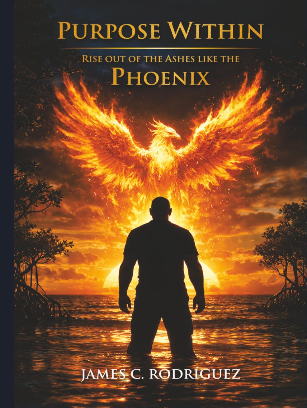 The Purpose Within: Rise Out of the Ashes Like the Phoenix