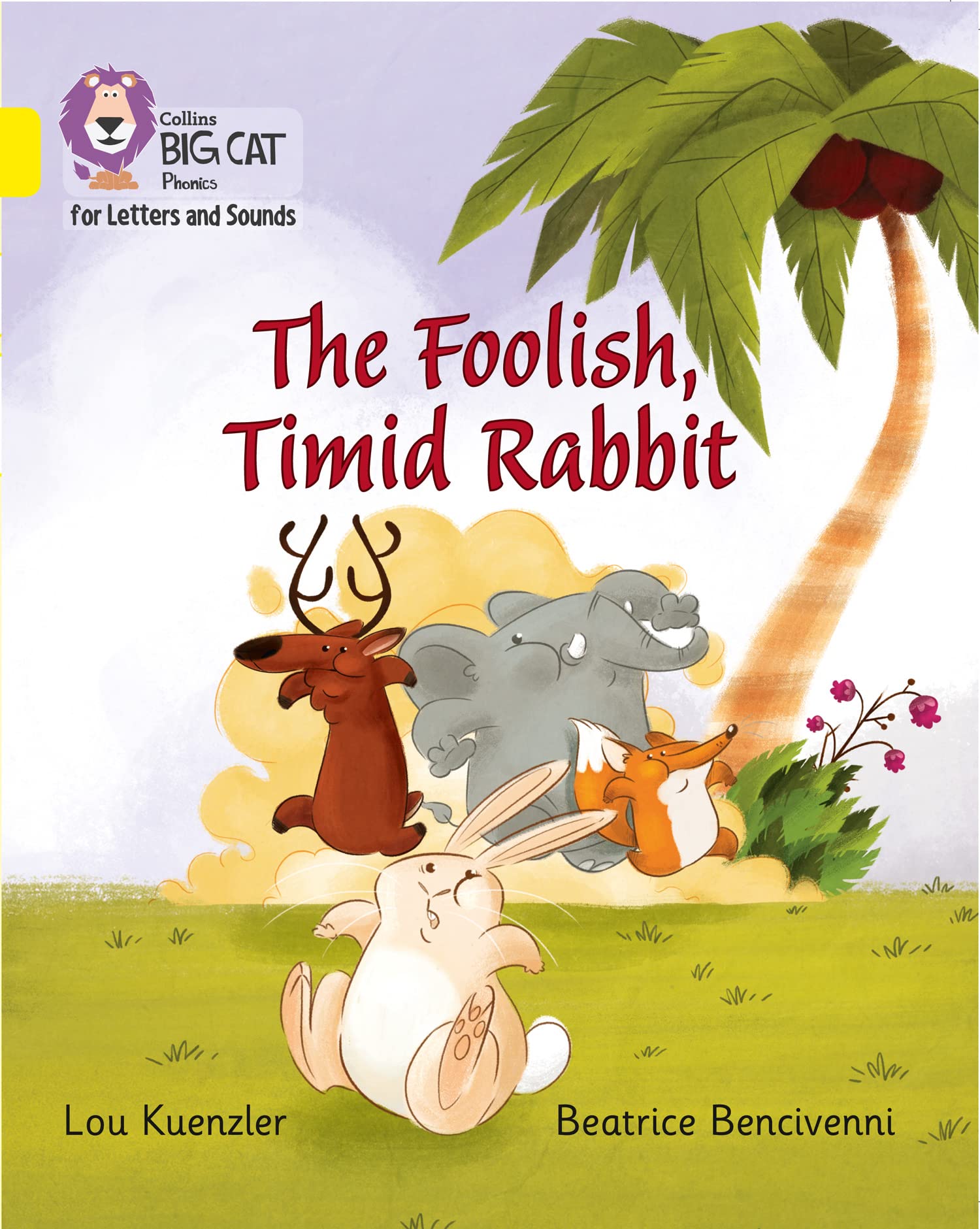 The Foolish, Timid Rabbit: Band 03/Yellow (Collins Big Cat Phonics for Letters