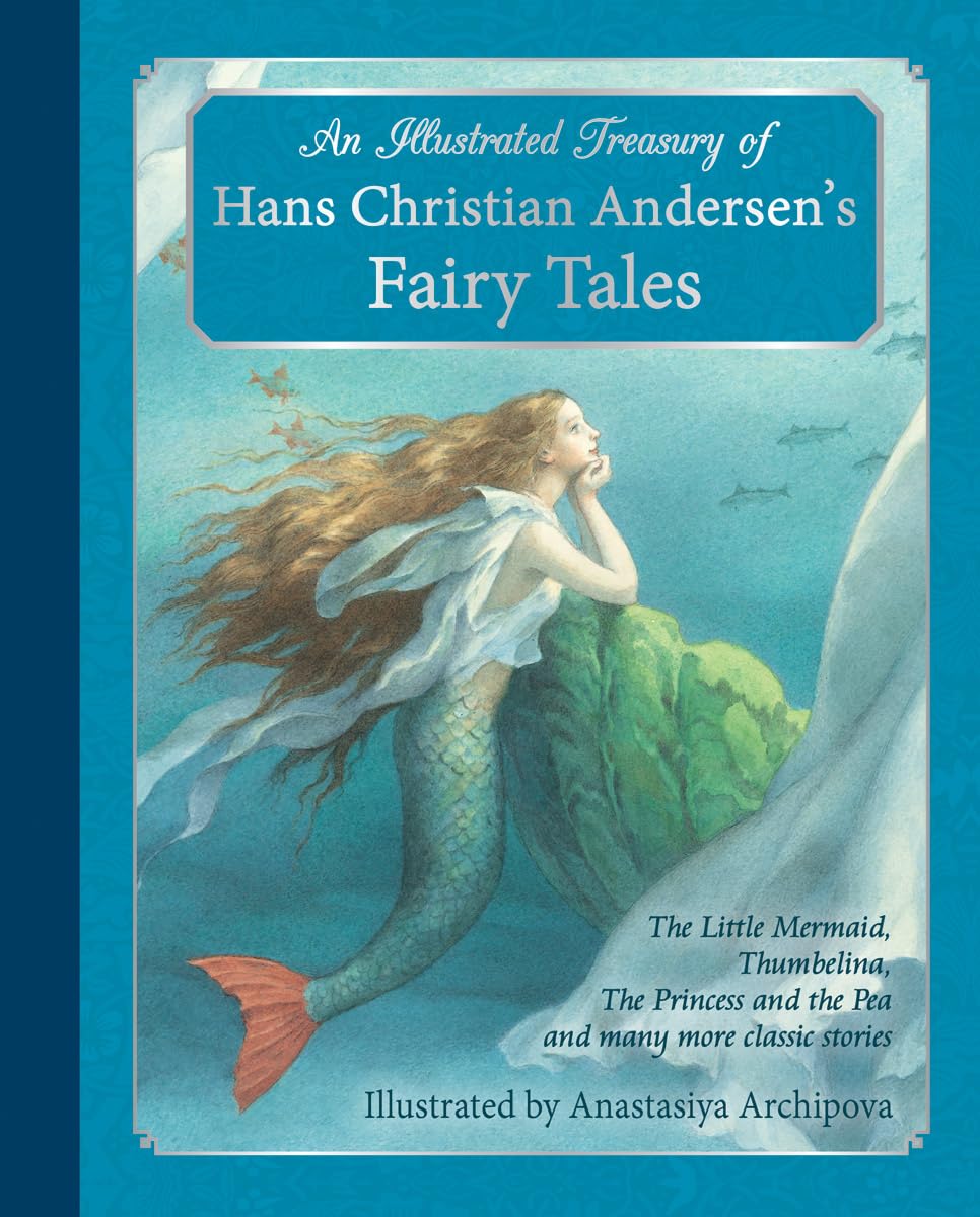 Illustrated Hans Christian Andersen Fairy Tales Treasury: Little Mermaid, Thumbelina, Snow Queen & More Classics for Kids
