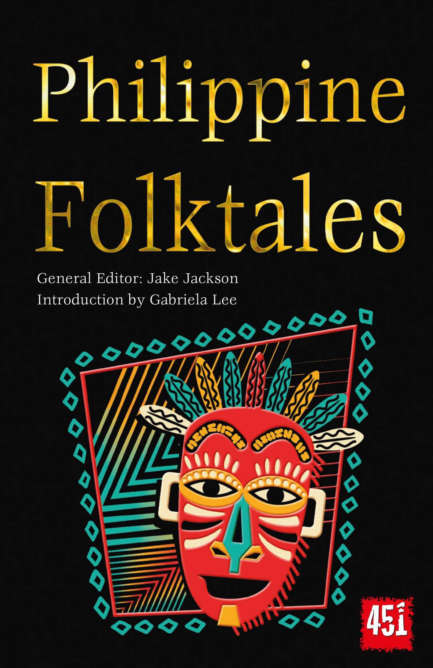 Philippine Folktales (The World's Greatest Myths and Legends)