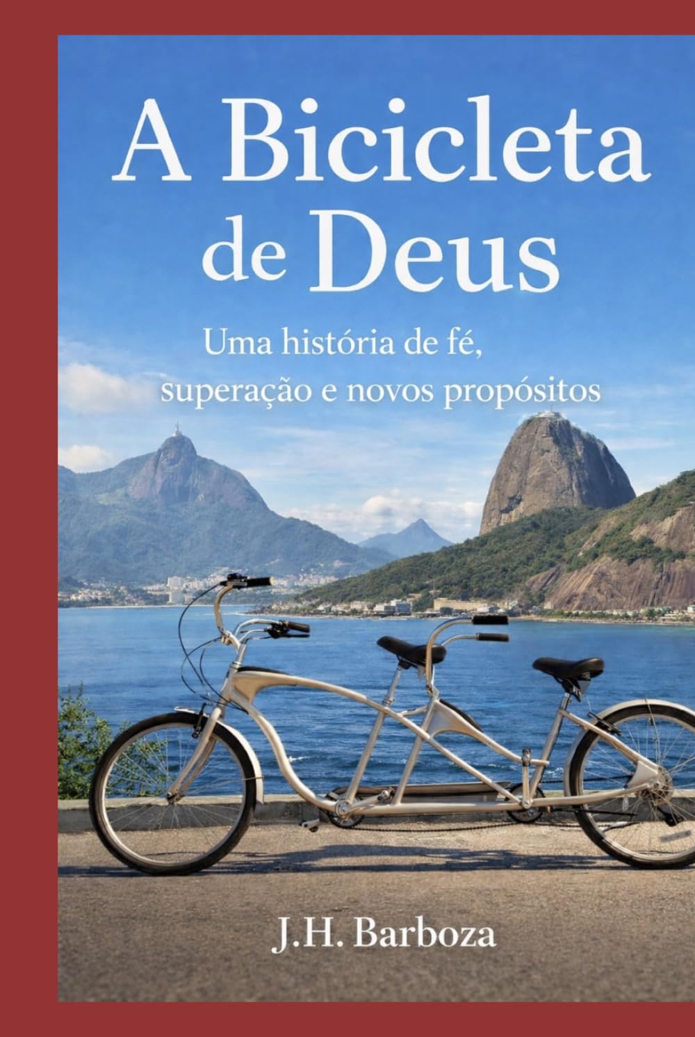 A Bicicleta de Deus: Uma história de fe, superação e novos propósitos