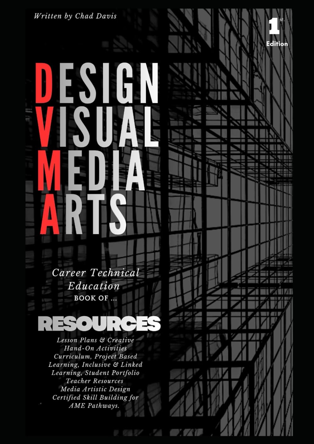 Design Visual Media Arts: Career Technical Education Book of Resources