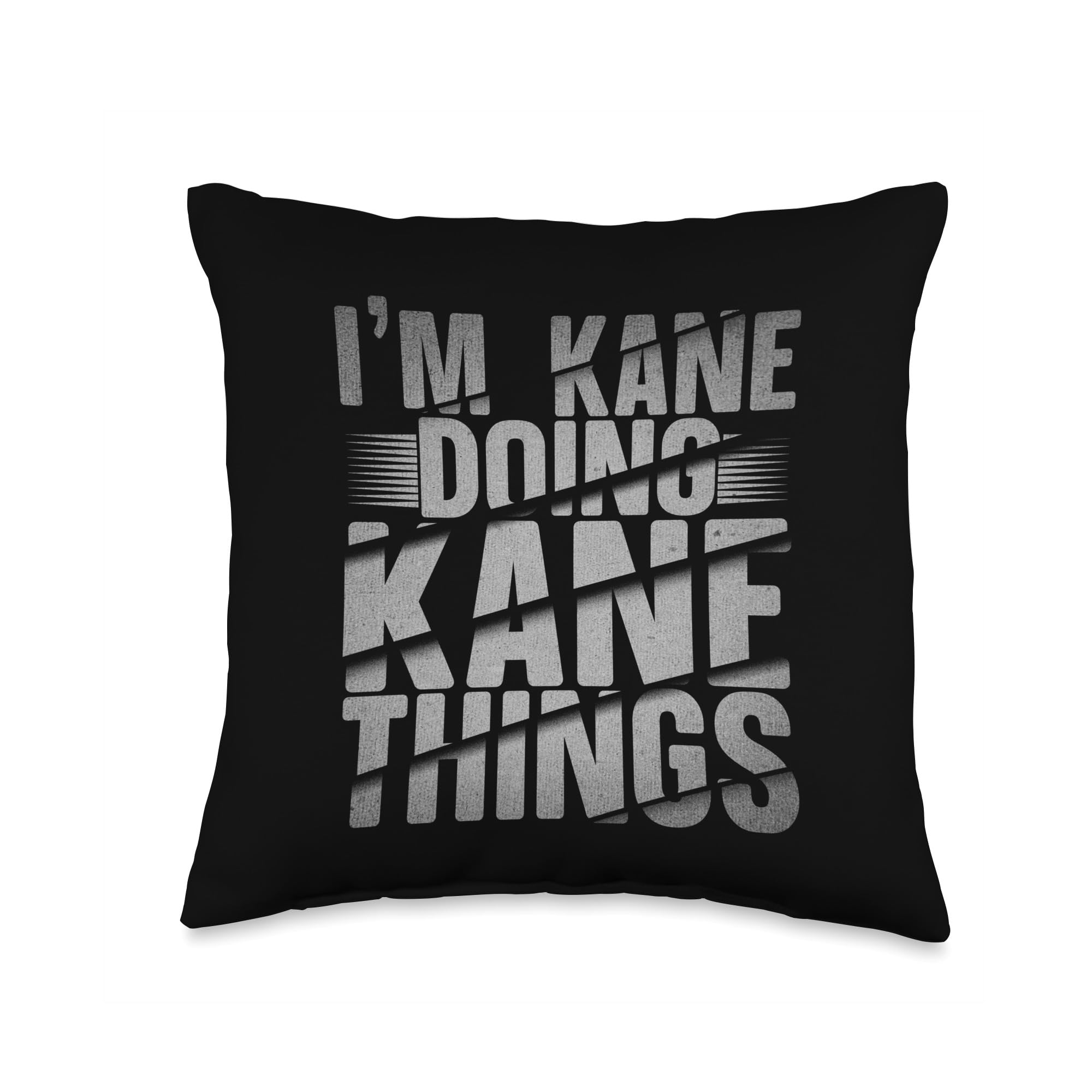 I'm Kane Doing Kane Things Kane Clothes Things Kane Name Throw Pillow, 16x16, Multicolor