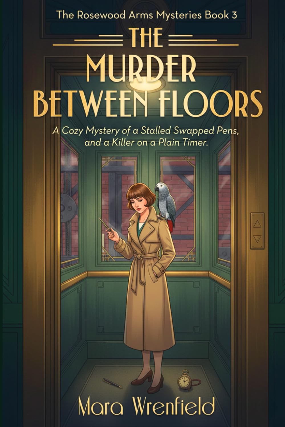 Murder Between Floors: A Cozy Mystery of a Stalled Elevator, Swapped Pens, and a Killer on a Timer (The Rosewood Arms Mysteries Series)