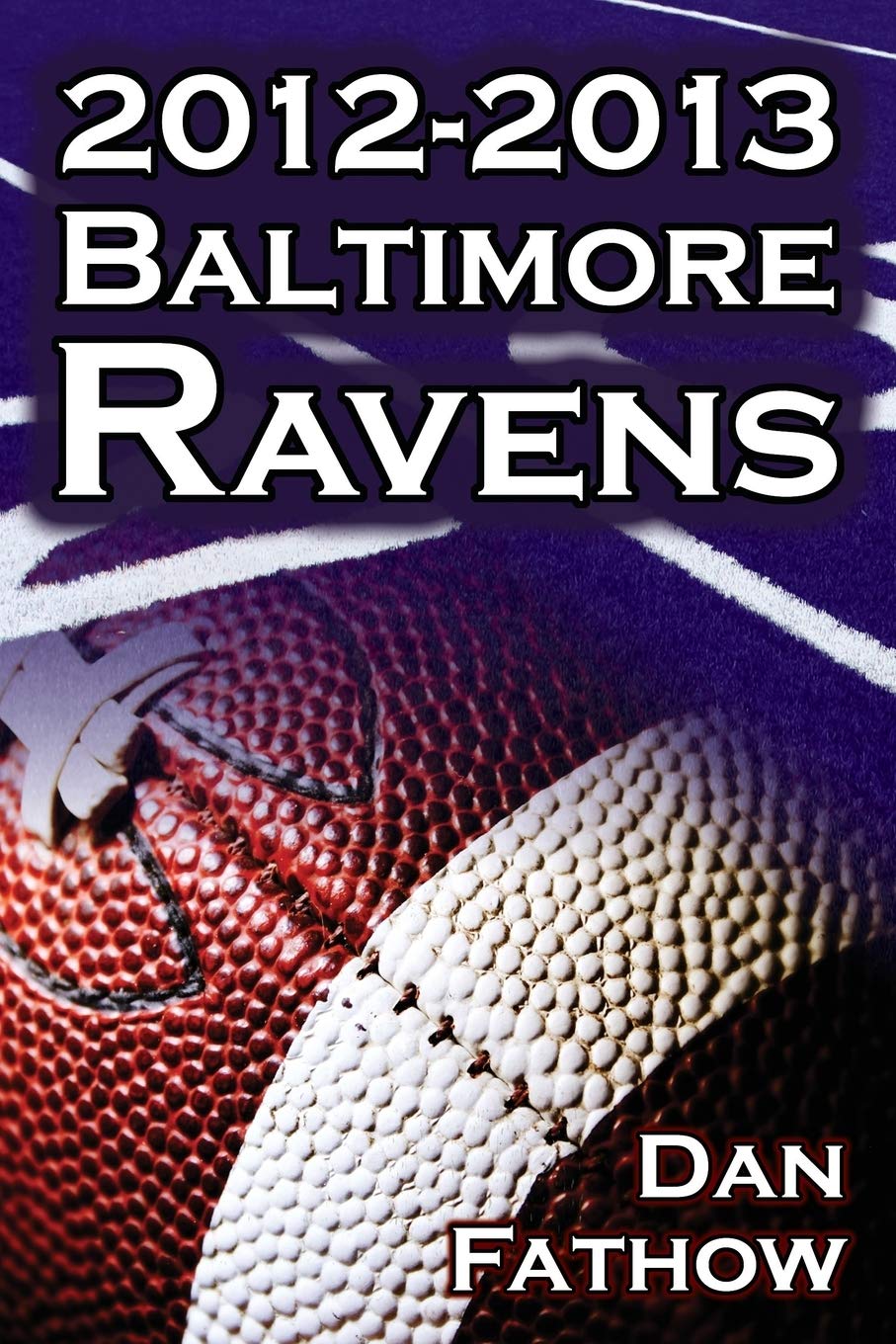 The 2012-2013 Baltimore Ravens - The Afc Championship & the Road to the NFL Sup