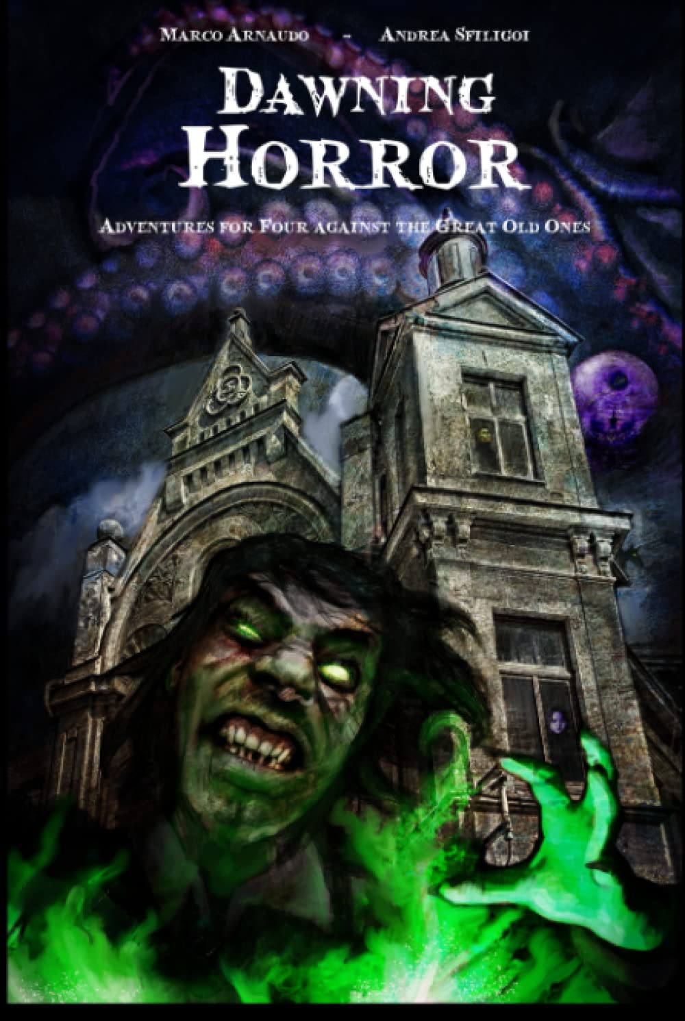 Dawning Horror: Adventures for Four against the Great Old Ones