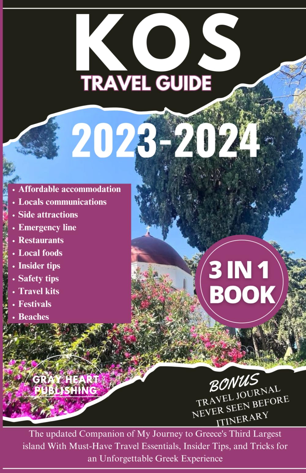 Kos Travel Guide 2023-2024: The updated Companion of My Journey to Greece's Third Largest island With Must-Have Travel Essentials, Insider Tips, and Tricks for an Unforgettable Greek Experience