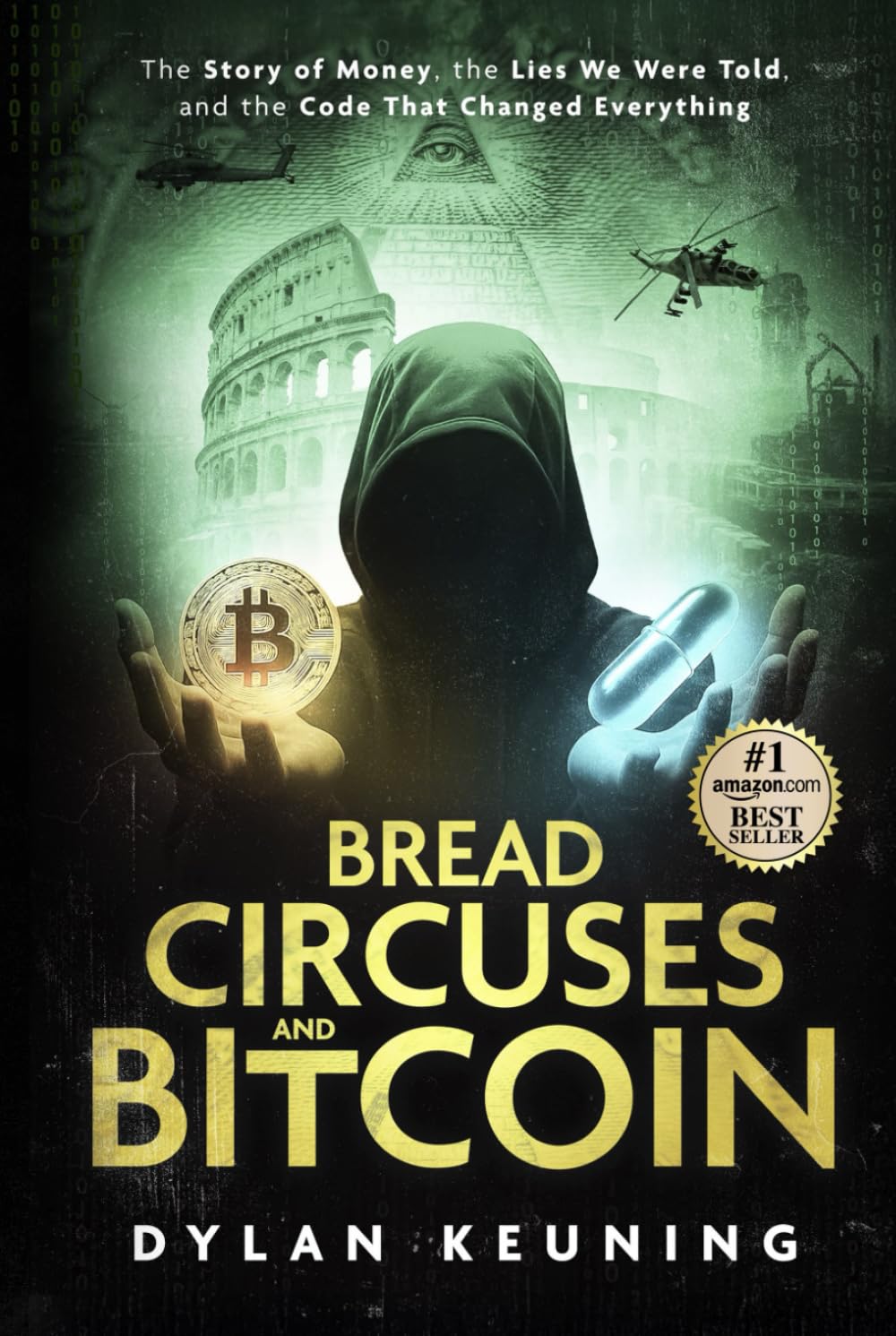 Bread, Circuses, and Bitcoin: The Story of Money, the Lies We Believed, and the Code That Changed Everything