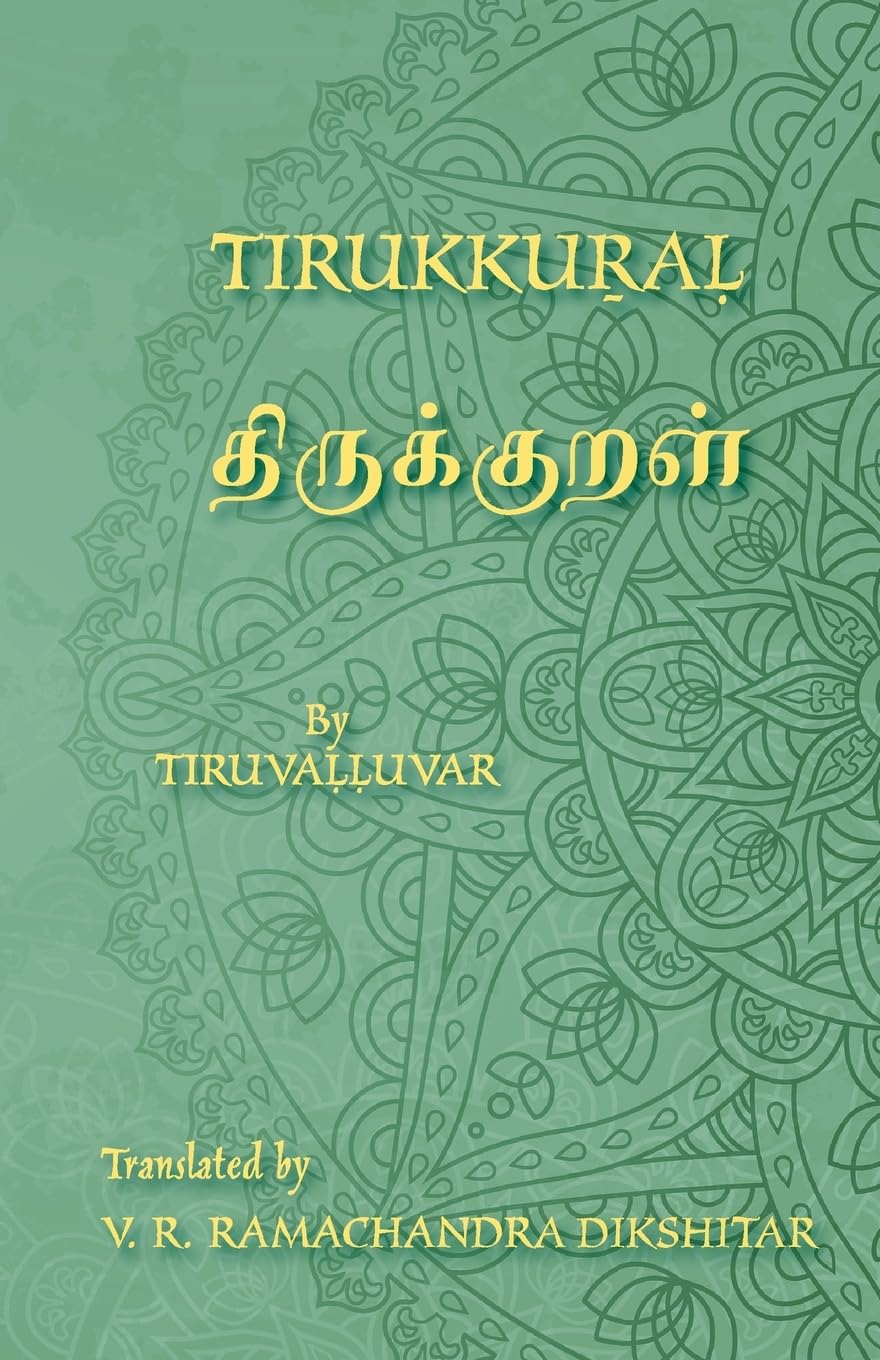 Tirukkural - திருக்குறள் - A Bilingual edition in Tamil and English: A translation of Valluvar's Kural