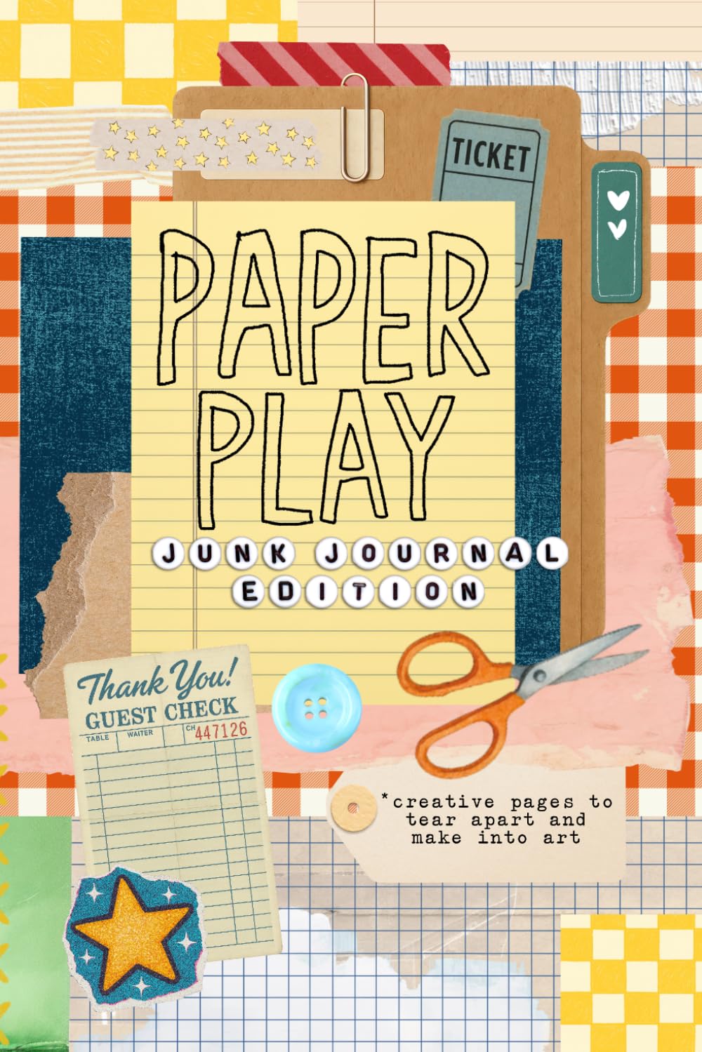 Paper Play - Junk Journal Edition: Collage, Craft & Create!      Paperback – March 27, 2026