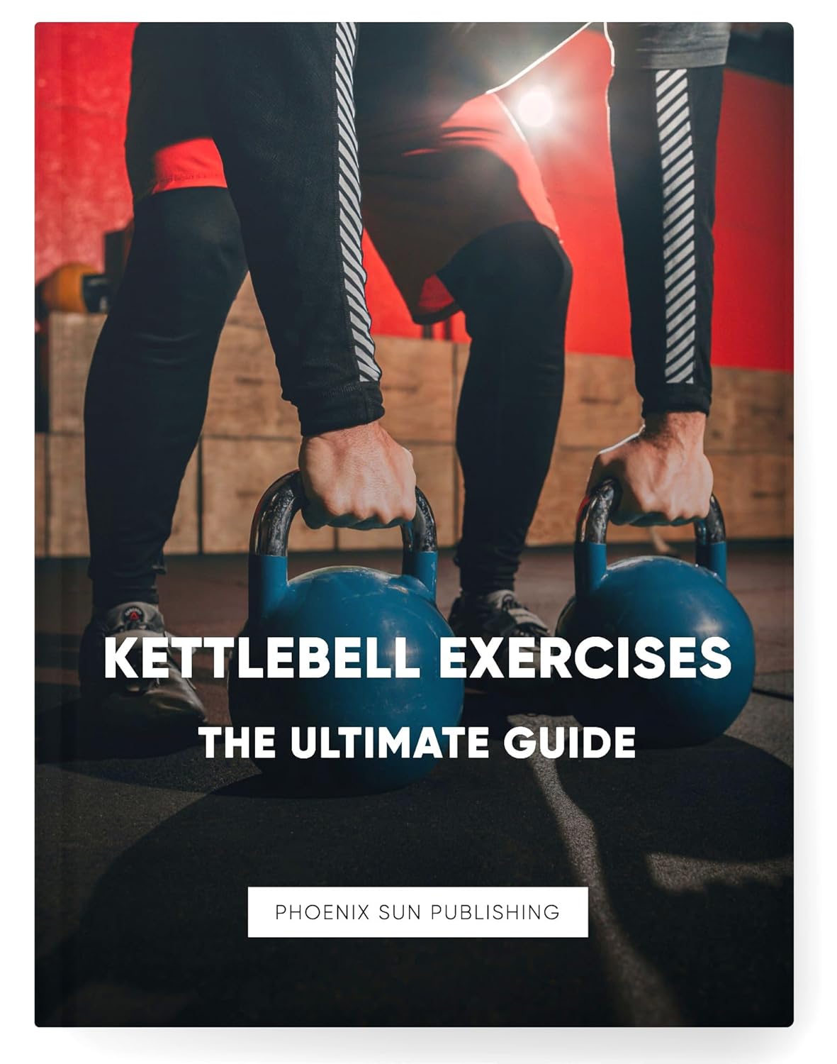 Kettlebell Exercises The Ultimate Guide eBook Publishing, PS Amazon.co.uk Books