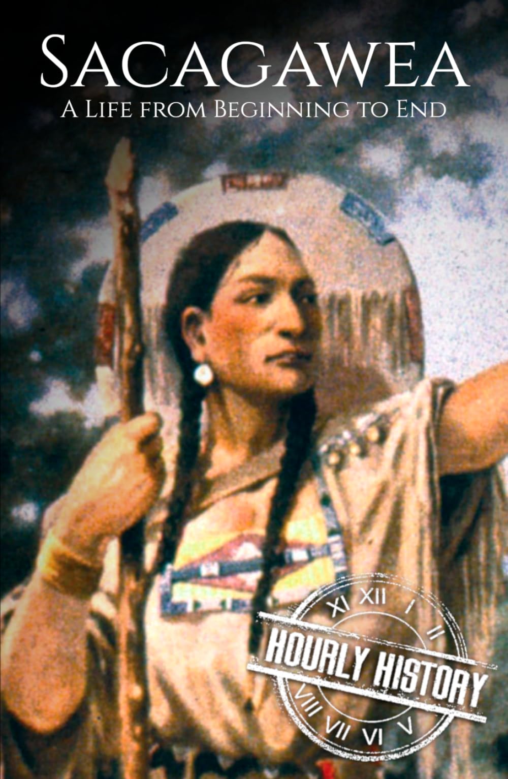 Sacagawea: A Life from Beginning to End (Native American History)