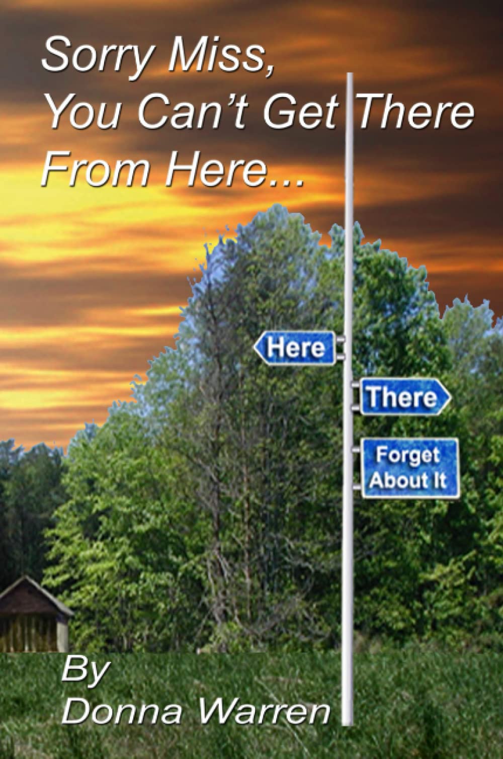 Sorry, Miss, You Can't Get There From Here