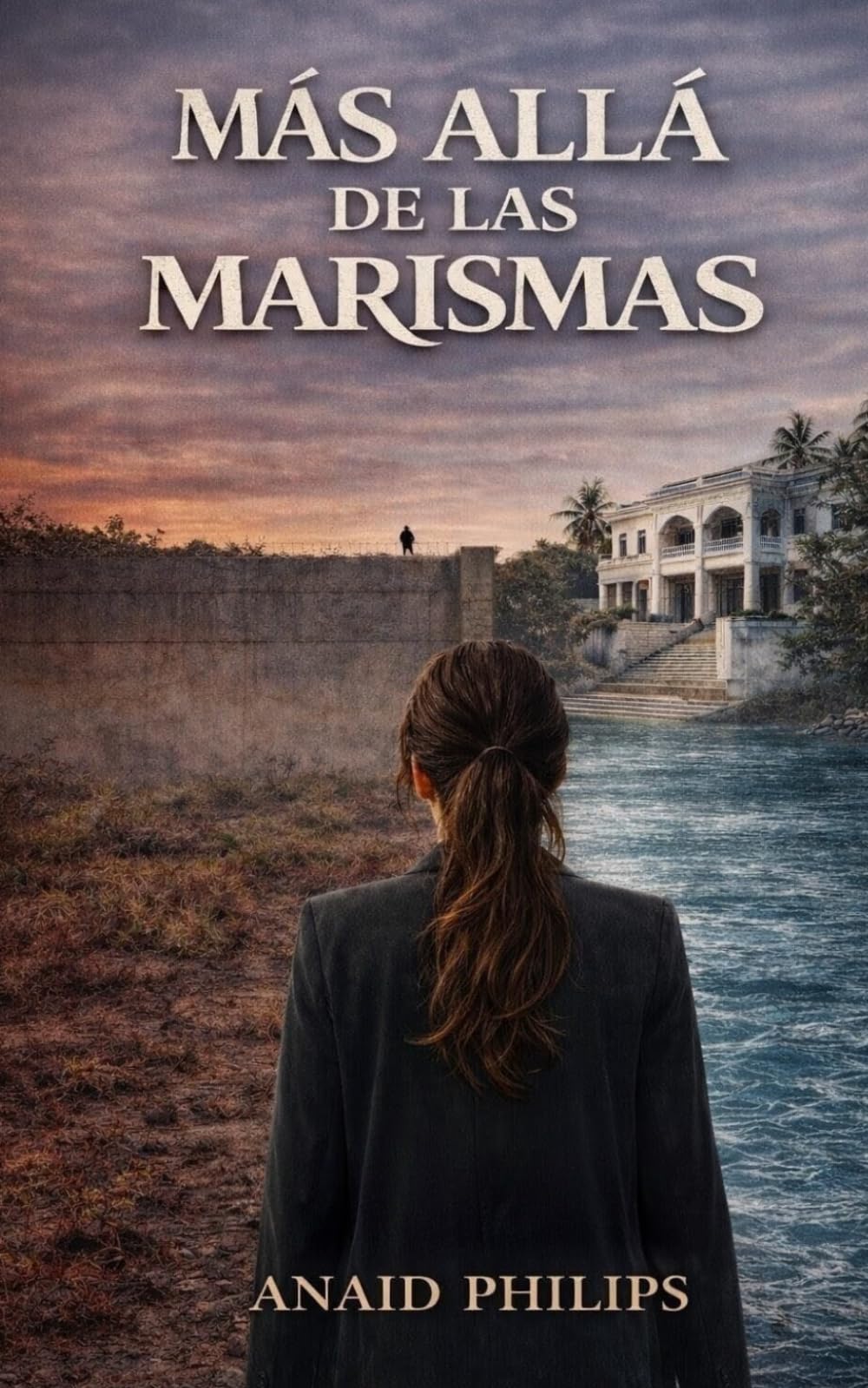 MÁS ALLÁ DE LAS MARISMAS: Una frontera. Una decisión. Un thriller distópico de supervivencia y lucha por la libertad.
