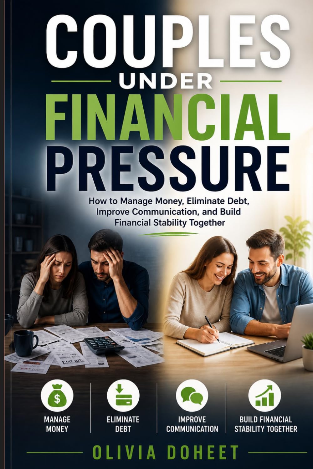 Couples Under Financial Pressure: How to Manage Money, Eliminate Debt, Improve Communication, and Build Financial Stability Together | A Complete ... Harmony for Couples Facing Money Stress