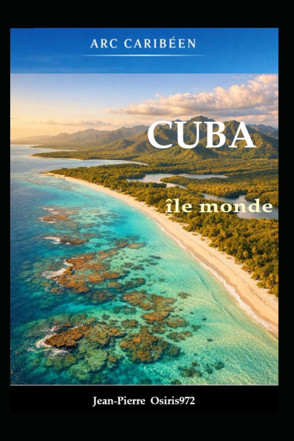 CUBA - Ile Monde: Collection Arc Caribéen
