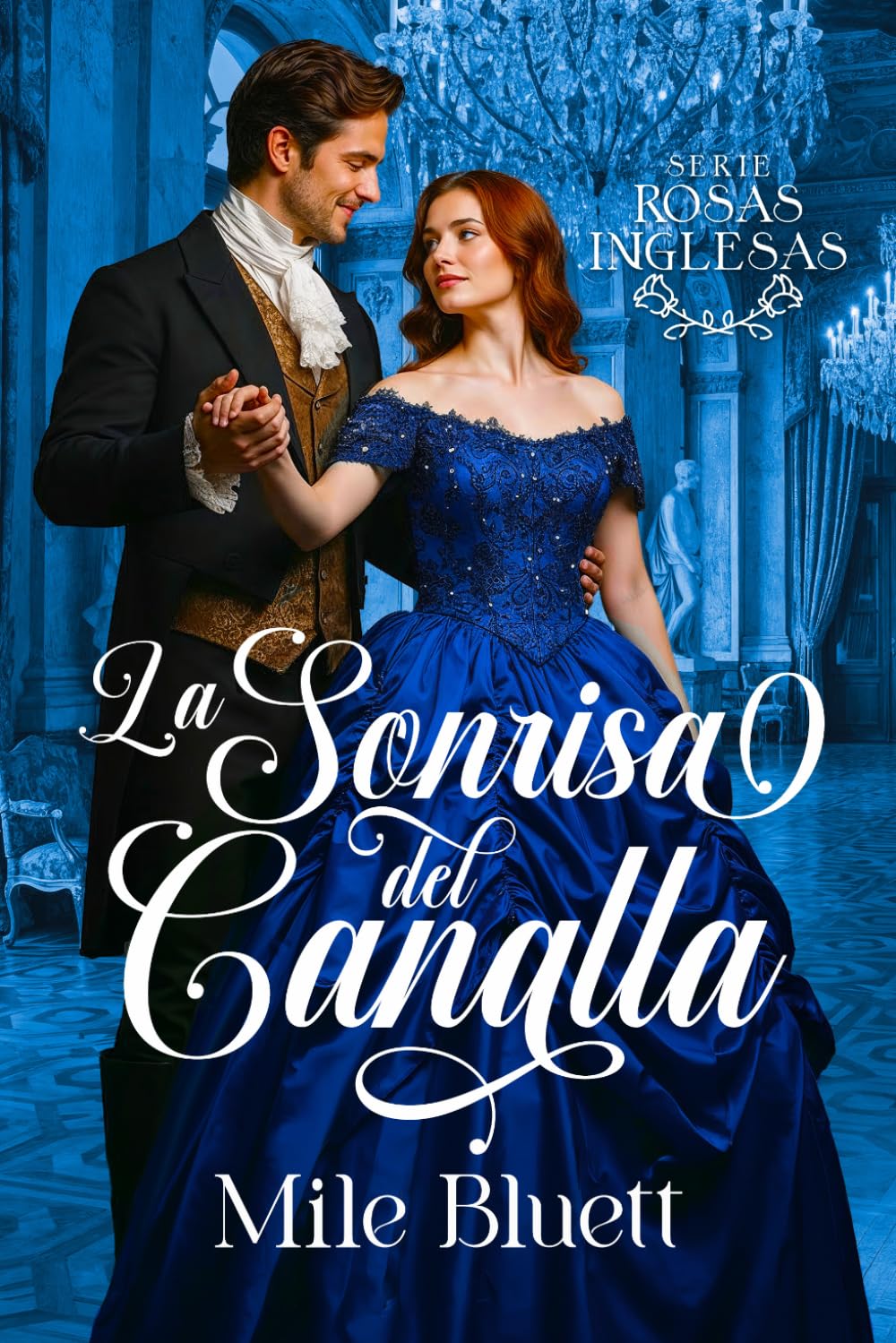 La sonrisa del canalla: 1 (Rosas Inglesas)