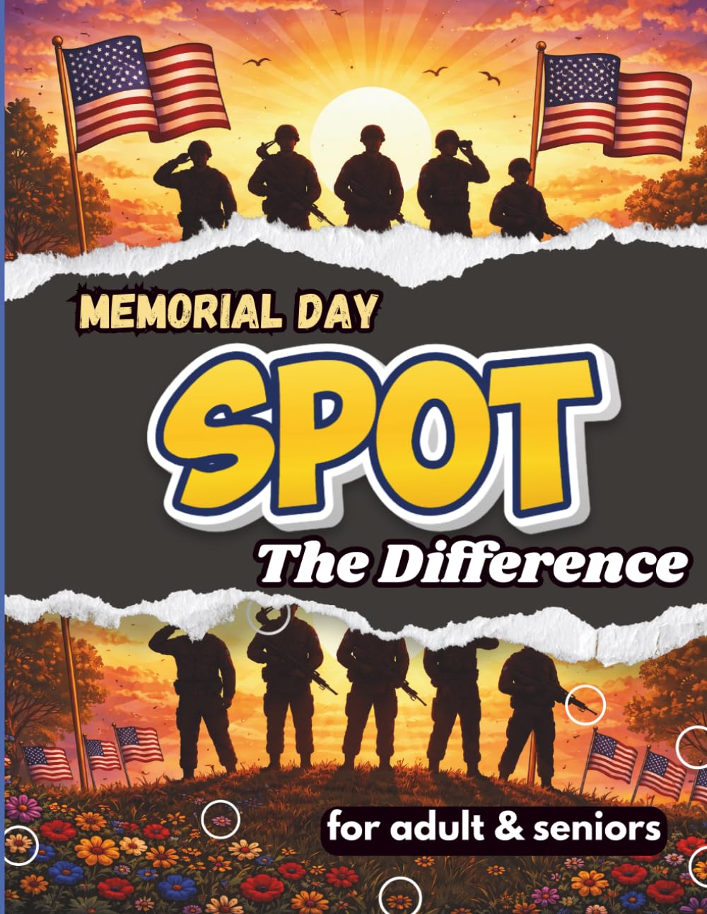 Spot the Difference for Adults: 10 Differences in Every Puzzle with Memorial Day Facts A Tribute in Puzzles to Heroes Who Served