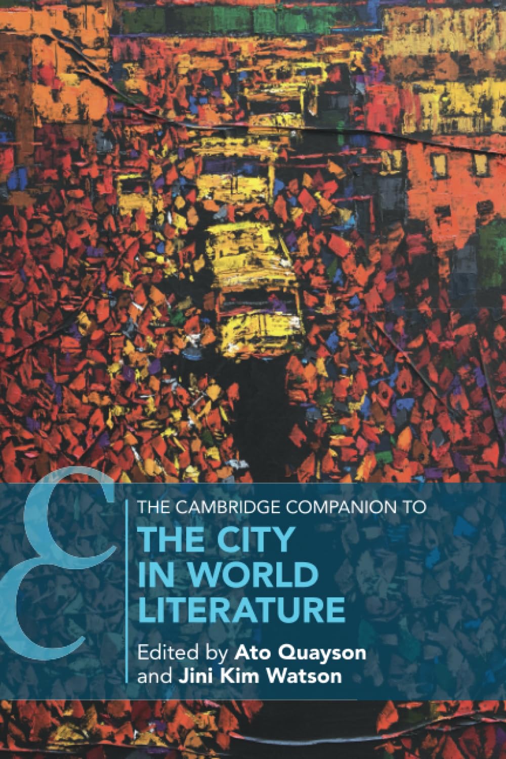 The Cambridge Companion to the City in World Literature (Cambridge Companions to Literature)